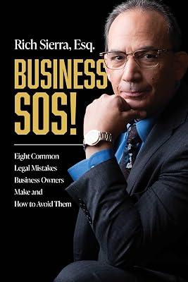 Business Sos!: Eight Common Legal Mistakes Business Owners Make and How to Avoid Them by Sierra, Rich | Paperback | Law 2