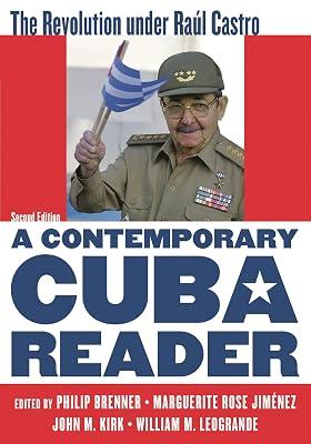 A Contemporary Cuba Reader: The Revolution Under Raúl Castro: The Revolution Under Raúl Castro | Hardcover | Political Science 2