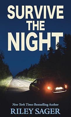 Survive the Night (Thorndike Press Large Print Basic) by Sager, Riley | Library | Fiction 2
