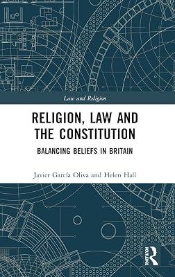 Religion, Law and the Constitution by Hall, Helen; Oliva, Javier Garca | Hardcover | Law 2