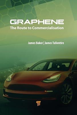 Graphene: The Route to Commercialisation by Tallentire, James; Baker, James H. | Hardcover | Business & Economics 2
