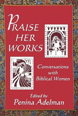 Praise Her Works: Conversations with Biblical Women | Paperback | Biblical Studies & Exegesis 2