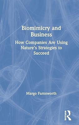 Biomimicry and Business: How Companies Are Using Nature's Strategies to Succeed by Farnsworth, Margo | Hardcover | Development Studies 2