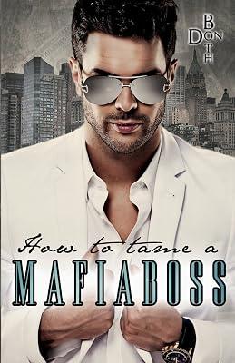How to tame a Mafiaboss: 1 by Both, Don | Paperback | Fiction 2