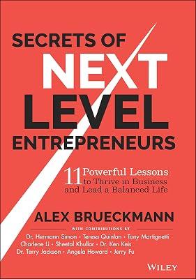 Secrets of Next-Level Entrepreneurs: 11 Powerful Lessons to Thrive in Business and Lead a Balanced Life by Brueckmann, Alex | Hardcover | Business & Economics 2