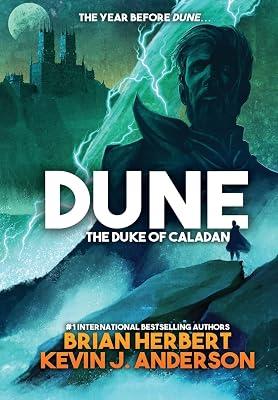 Dune: The Duke of Caladan: 1 (Caladan Trilogy) by Anderson, Kevin J; Herbert, Brian | Hardcover | Space Opera 2