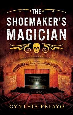 The Shoemaker's Magician by Pelayo, Cynthia | Hardcover | Fiction 2