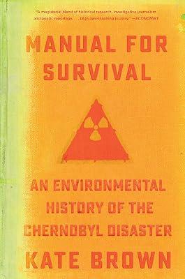 Manual for Survival - An Environmental History of the Chernobyl Disaster by Brown, Kate | Paperback | History 2
