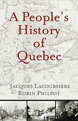 A People's History of Quebec by Philpot, Robin; Lacoursière, Jacques | Paperback | History 2