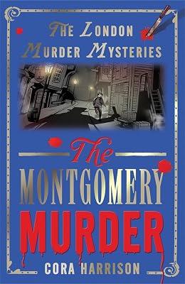 The London Murder Mysteries The Montgomery Murder by Cora Harrison | Paperback | Crime & Mystery Fiction (Children'S 2