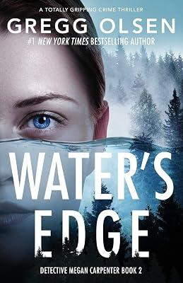 Water's Edge: A totally gripping crime thriller: 2 (Detective Megan Carpenter) by Olsen, Gregg | Paperback | Thriller 2