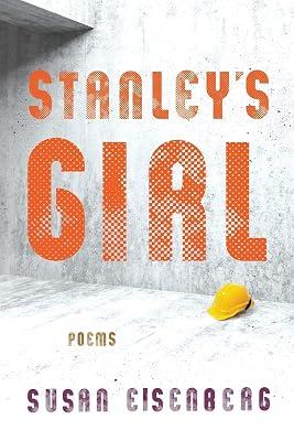 Stanley’s Girl: Poems by Eisenberg, Susan | Paperback | Poetry By Individual Poets 2