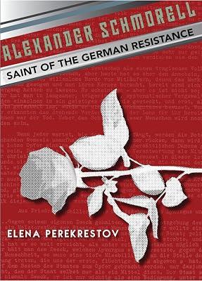 Alexander Schmorell: Saint of the German Resistance by Perekrestov, Elena | Paperback | Religion 2