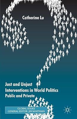 Just and Unjust Interventions in World Politics: Public and Private (Global Issues) by UNKNOWN | Paperback | Peace Studies & Conflict Resolution 2