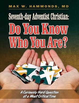 Seventh-day Adventist Christian: Do You Know Who You Are? by Hammonds, Max | Paperback | Personal Christian Testimony & Popular Inspirational Works 2