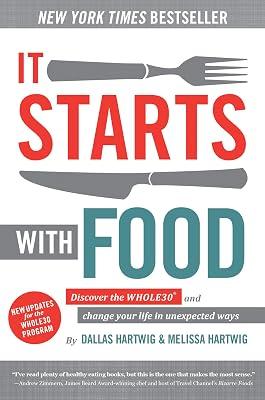 It Starts With Food: Discover the Whole30 and Change Your Life in Unexpected Ways by Hartwig, Dallas; Hartwig, Melissa | Hardcover | Health & Fitness 2