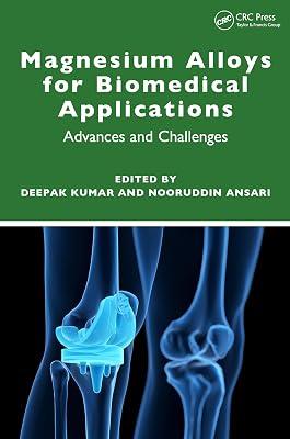 Magnesium Alloys for Biomedical Applications: Advances and Challenges | Hardcover | Engineering Applications Of Bio-Materials 2