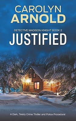 Justified: 2 (Detective Madison Knight) by Arnold, Carolyn | Paperback | Crime & Mystery 2