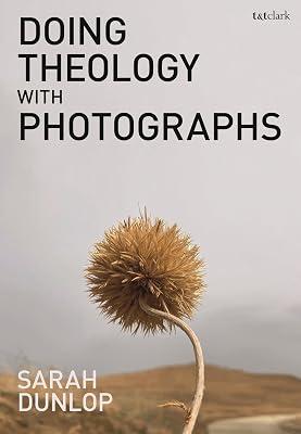 Doing Theology With Photographs by Dunlop, Sarah | Paperback | Religion 2
