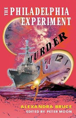 The Philadelphia Experiment Murder: Parallel Universes and the Physics of Insanity by Bruce, Alexandra | Paperback | Reference 2