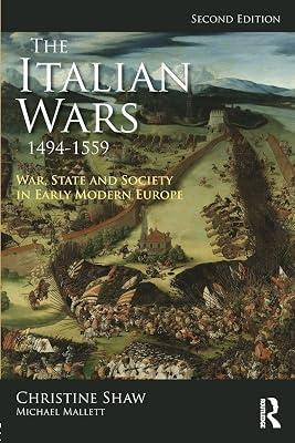 The Italian Wars 1494-1559: War, State and Society in Early Modern Europe (Modern Wars in Perspective) by Shaw, Christine; Mallett, Michael | Paperback | History 2