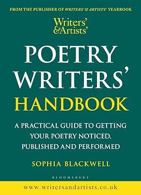 Writers' & Artists' Poetry Writers' Handbook: A Practical Guide to Getting Your Poetry Noticed, Published and Performed by Sophia Blackwell | Paperback | Poetry 2