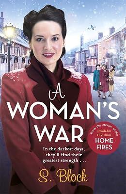 A Woman's War: The perfect wartime saga: 2 (Keep the Home Fires Burning) by Block, S. | Paperback | Sagas 2