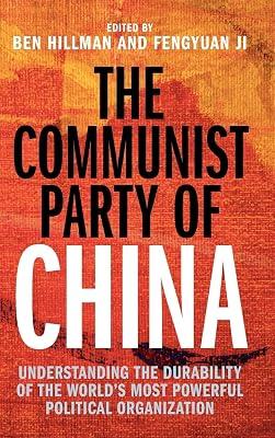 The Communist Party of China: Understanding the Durability of the World's Most Powerful Political Organization | Hardcover | Political Science 2