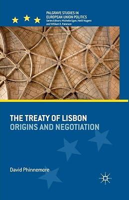 The Treaty of Lisbon: Origins and Negotiation (Palgrave Studies in European Union Politics) by Phinnemore, D. | Paperback | Politics & Government 2