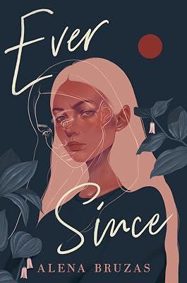Ever Since by Bruzas, Alena | Hardcover | Young Adult Fiction 2