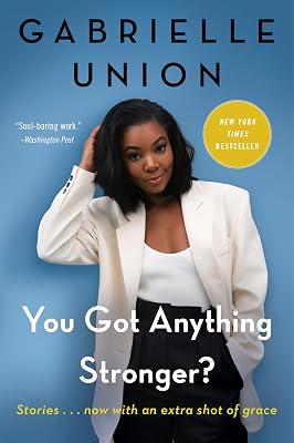 You Got Anything Stronger? by Union, Gabrielle | Paperback | Biography & Autobiography 2