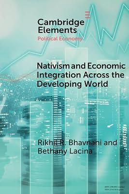 Nativism and Economic Integration across the Developing World: Collision and Accommodation (Elements in Political Economy) by Lacina, Bethany; Bhavnani, Rikhil R. | Paperback | Political Science 2