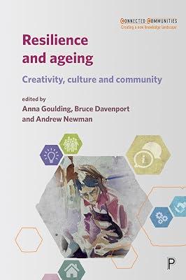 Resilience and Ageing: Creativity, Culture and Community (Connected Communities) | Paperback | Care Of The Elderly 2