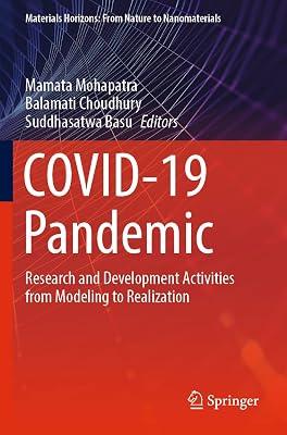 COVID-19 Pandemic: Research and Development Activities from Modeling to Realization (Materials Horizons: From Nature to Nanomaterials) | Paperback | Materials Science 2