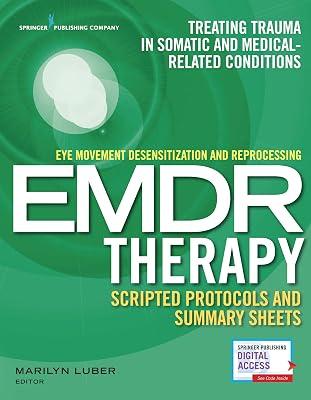 Eye Movement Desensitization and Reprocessing EMDR Scripted Protocols and Summary Sheets: Treating Trauma in Somatic and Medical-Related Conditions | Paperback | Psychotherapy 2