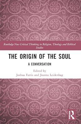 The Origin of the Soul: A Conversation (Routledge New Critical Thinking in Religion, Theology and Biblical Studies) | Paperback | Religion 2