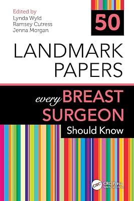 50 Landmark Papers every Breast Surgeon Should Know | Paperback | Surgical Oncology 2