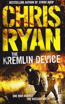 The Kremlin Device: an explosive and dynamic thriller from bestselling author Chris Ryan by Ryan, Chris | Paperback | Thriller 2