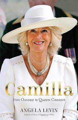 Camilla: From Outcast to Queen Consort by Levin, Angela | Paperback | Biography & Autobiography 2