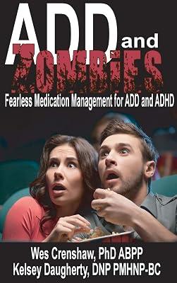 ADD and Zombies: Fearless Medication Management for ADD and ADHD by Crenshaw, Wes; Daughtery, Kelsey | Hardcover | Clinical Psychology 2