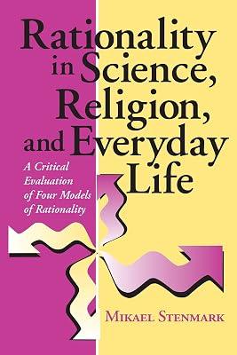 Rationality in Science, Religion, and Everyday Life: A Critical Evaluation of Four Models of Rationality by Stenmark, Mikael | Paperback | Philosophy 2
