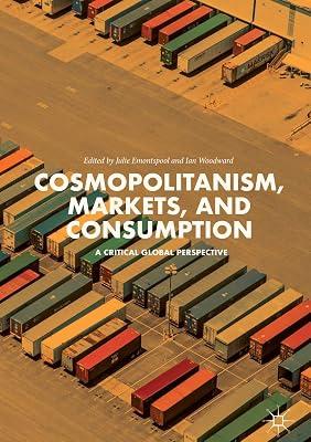 Cosmopolitanism, Markets, and Consumption: A Critical Global Perspective | Hardcover | Sociology: Work & Labour 2