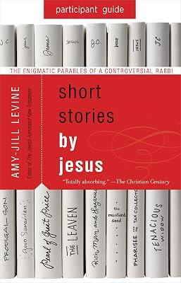 Short Stories by Jesus: The Enigmatic Parables of a Controversial Rabbi: Participant Guide by Levine, Amy-Jill | Paperback | Religion 2