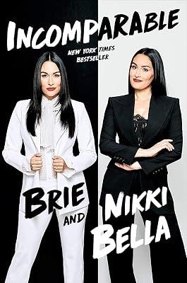 Incomparable by Bella, Brie; Bella, Nikki | Hardcover | Biography & Autobiography 2