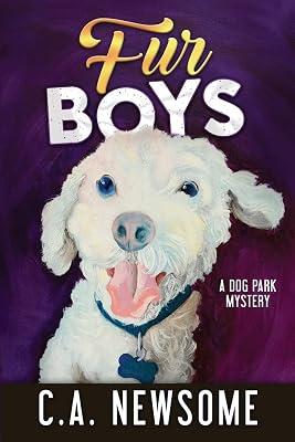 Fur Boys: A Dog Park Mystery: 6 (Lia Anderson Dog Park Mysteries) by Newsome, C A | Paperback | Crime & Mystery 2