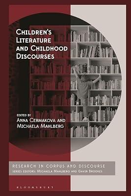 Children’s Literature and Childhood Discourses: Exploring Identity Through Fiction (Corpus and Discourse) | Hardcover | Language Arts & Disciplines 2