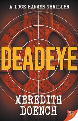 Deadeye: 3 (Luce Hansen Thriller) by Doench, Meredith | Paperback | Modern & Contemporary Fiction (Post C 1945) 2