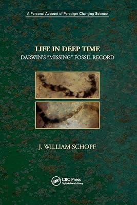 Life in Deep Time: Darwin's "Missing" Fossil Record by Schopf, J. William | Paperback | Palaeontology 2