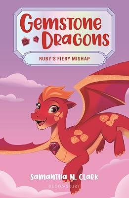 Gemstone Dragons 2: Ruby's Fiery Mishap by Clark, Samantha M. | Paperback | Fantasy 2