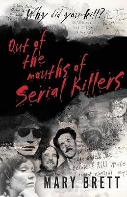 Out Of The Mouths Of Serial Killers by Brett, Mary | Paperback | True Crime 2